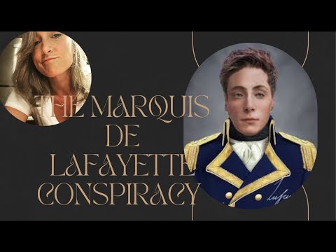 The Marquis de Lafayette Conspiracy