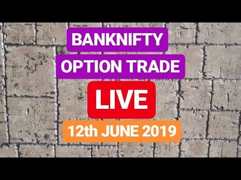 #NIFTYBANK LIVE OPTION TRADE | 12th JUNE 2019