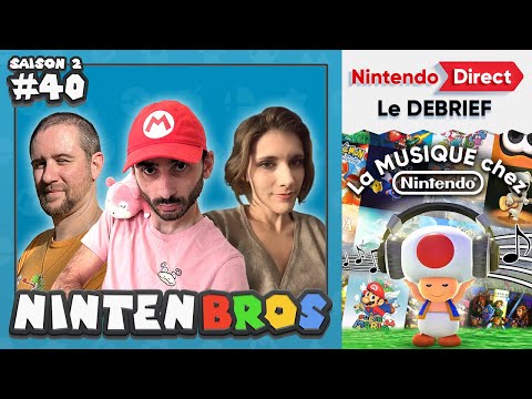 LES NINTENBROS S02E40 - NINTENDO DIRECT ET FÊTE DE LA MUSIQUE