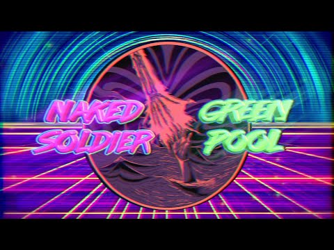 Naked Soldier - Green Pool (Official Video)