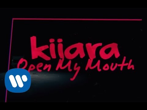 Kiiara - Open My Mouth (Official Lyric Video)