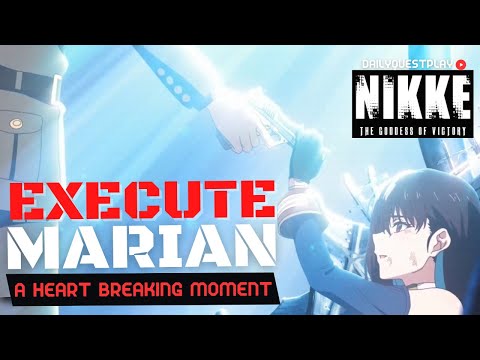 EXECUTE MARIAN: A TRAGGIC BEGINNING | GODDESS OF VICTORY NIKKE