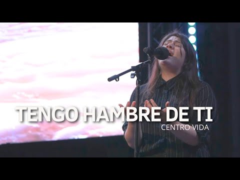 TENGO HAMBRE DE TI | CENTRO VIDA