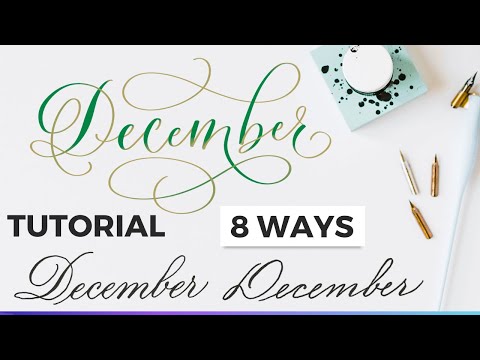 How To Write December in Calligraphy: Tutorial For 8 Styles #calligraphytutorial #december