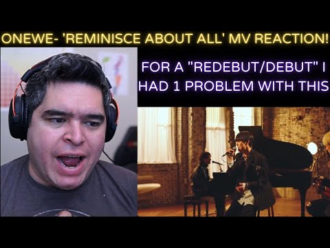 ONEWE- 'Reminisce about All' MV REACTION!