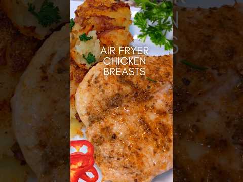 Amazing Air fryer chicken breasts!