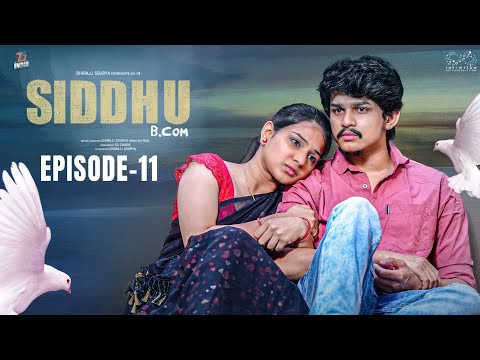 Siddhu Bcom | Episode - 11 | Dora Sai Teja | Vaishnavi Sony | Allari Aarathi | Telugu WebSeries 2024