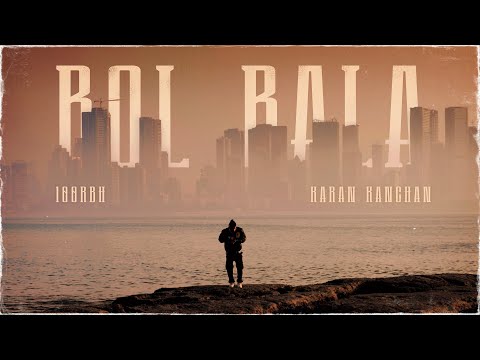 100RBH - Bol Bala | Prod. by Karan Kanchan | Official Music Video