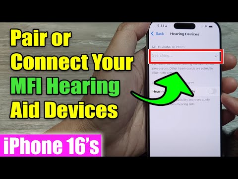 iPhone 16/16 Pro Max: How to Pair or Connect Your MFi Hearing Aid Devices