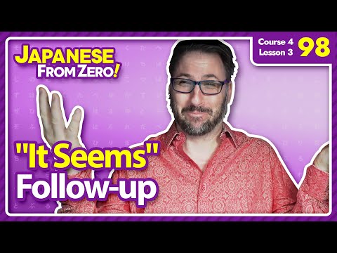 How to say "It Seems" Follow-up | Japanese From Zero! Video 98