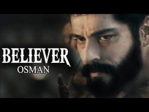 Believer full video song | Osman ghazi.