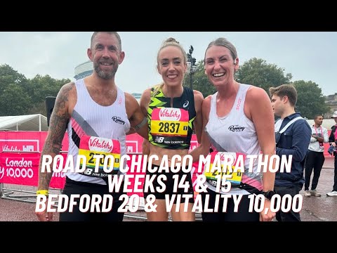 Bedford 20, Vitality 10,000 & Injury Update - Road to Chicago Weeks 14 & 15