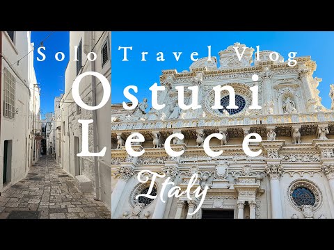 Lecce🇮🇹Ostuni Travel vlog, Italy solo trip,food, Puglia, walking tour,guide,train, day trip , 4K