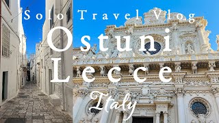 Lecce🇮🇹Ostuni Travel vlog, Italy solo trip,food, Puglia, walking tour,guide,train, day trip , 4K