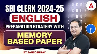 SBI Clerk 2024-25 | English Preparation Strategy with Memory Based Paper | By Santosh Ray