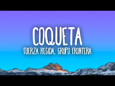 Fuerza Regida, Grupo Frontera - Coqueta