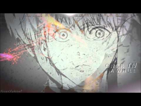 Tokyo Ghoul | ONCE I WAS REAL ~