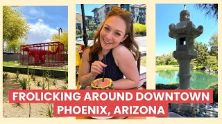 WHERE TO GO AND WHERE TO EAT IN DOWNTOWN PHOENIX