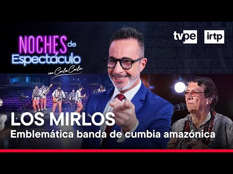 Noches de Espectáculo: Los Mirlos (28/12/2024) | TVPerú