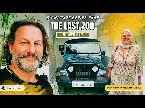 Our New India Life ep 15. Signature Series Thar. The Last 700. We own one!