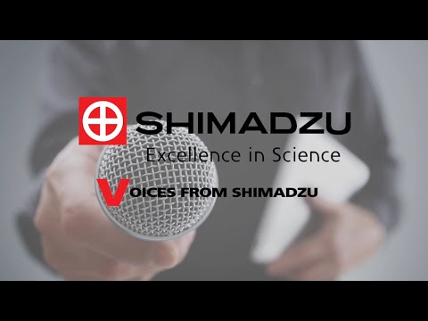 Voices from Shimadzu: highlights