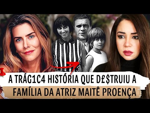 A TR4G1CA HISTÓRIA QUE D£$TRUIU A FAMÍLIA DA ATRIZ MAITÊ PROENÇA #casoscriminais