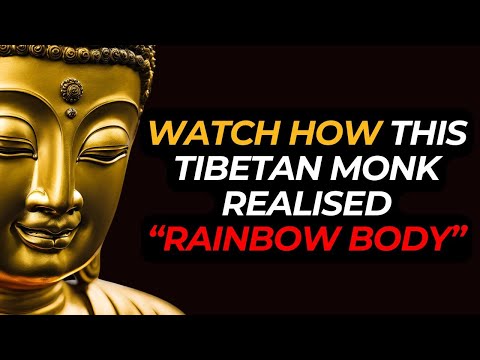 This Tibetan Buddhist Monk Realised The "RAINBOW BODY"