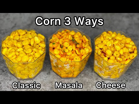 Corn 3 Ways in 5 Minutes | Classic Corn, Masala Corn, Cheese Chilli Corn | Quick & Easy