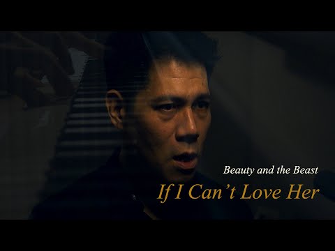 If I Can't Love Her - Beauty and the Beast