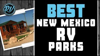 Best New Mexico RV Parks 🏕: Top Options Reviewed | RV Expertise