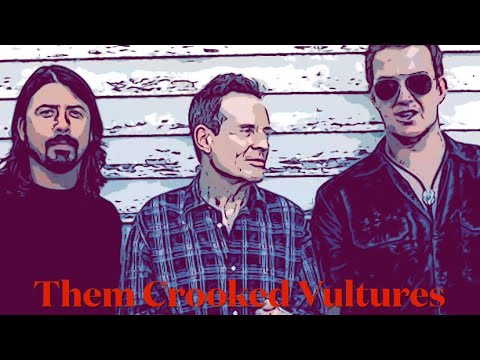 Episode 62: Them Crooked Vultures (The Indie Rock Supergroup)