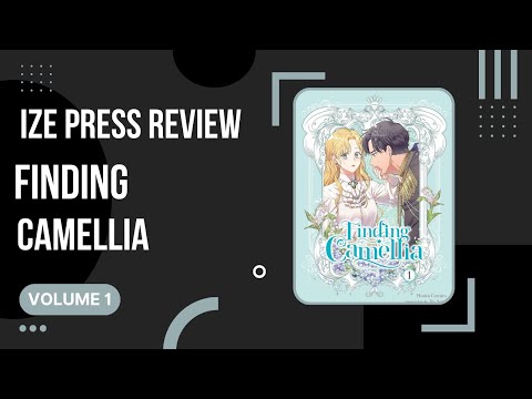 Finding Camellia [참아주세요, 대공] - Volume 1 - Ize Press Manhwa Review