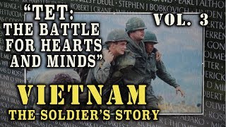 "Vietnam: The Soldier's Story" Doc. Vol. 3 - "Tet: The Battle for Hearts & Minds"