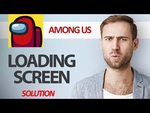 How To Fix Among Us Game App Loading Screen Problem | Step By Step