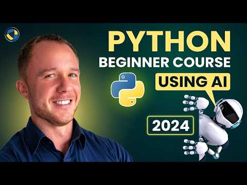 Python Tutorial for Beginners (2024) - Complete Course with AI Tools & Best Practices