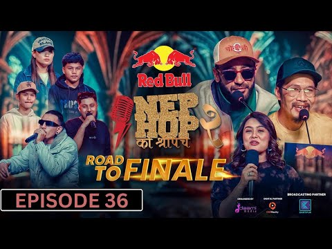 NepHop Ko Shreepech S2 | Episode 36 | ROAD TO FINALE | Girish | Manas | DonG | Viber | Vyoma | Yabi