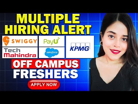 🔥 SWIGGY ,PAYU ,KPMG , TECH MAHINDRA  HIRING ANNOUNCED | FRESHERS JOBS | OFF CAMPUS OPPORTUNITY🔥