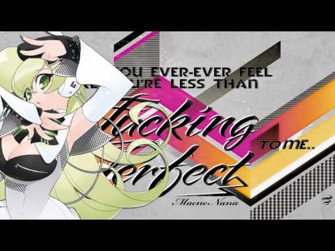 【Vocaloid】F**kin' Perfect【Macne Nana】