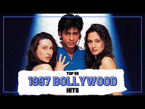 Top 55 1997 BOLLYWOOD HITS (UPDATED)