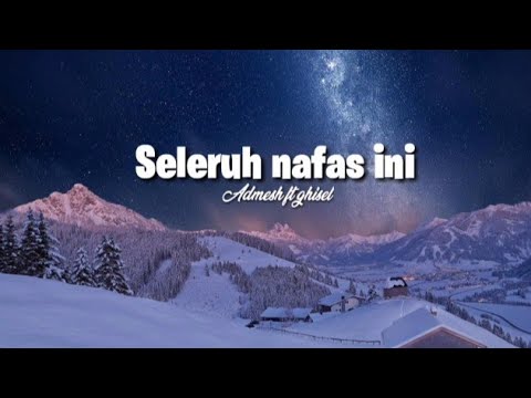 ademesh kamaleng ft geisha-Seluruh nafas ini (Lyirics)