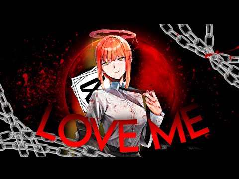 ⛓️MAKIMA⛓️ // LOVE ME // CAPCUT EDIT