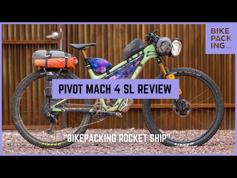 Pivot Mach 4 SL Review - A Bikepacking Rocket Ship