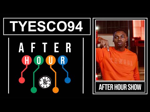 Tyesco94 - After hour show performance