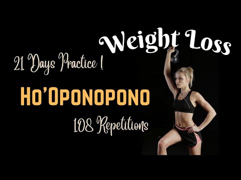 HO'OPONOPONO for Weight Loss - Listen & Feel The Magic - 108 Repetitions - Lose Weight Now !