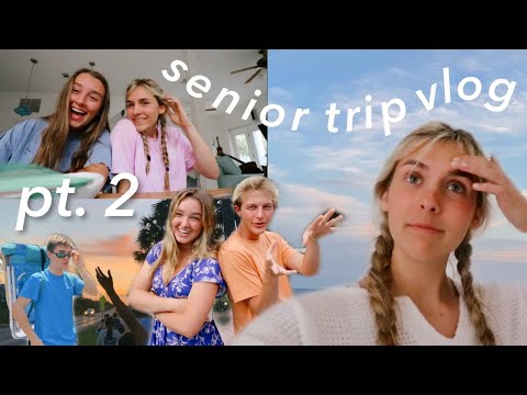 this is what happens when our friend group goes on vacation | senior trip pt. 2