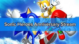 Sonic Heroes Anniversary Stream