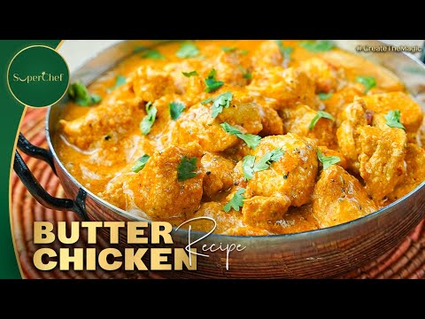 Butter Chicken Recipe | Creamy, Rich, and Delicious Indian Curry