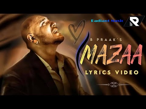 MAZAA(Lyrics) B Praak