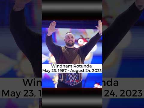 R.I.P. Windham Rotunda aka Bray Wyatt