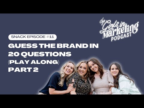 Snack Ep #11: Guess the Brand in 20 Questions (Play Along) | Girls in Marketing Podcast | S4 Ep4